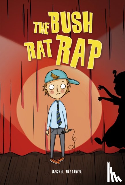 Delahaye, Rachel - Reading Planet KS2 - The Bush Rat Rap - Level 4: Earth/Grey band