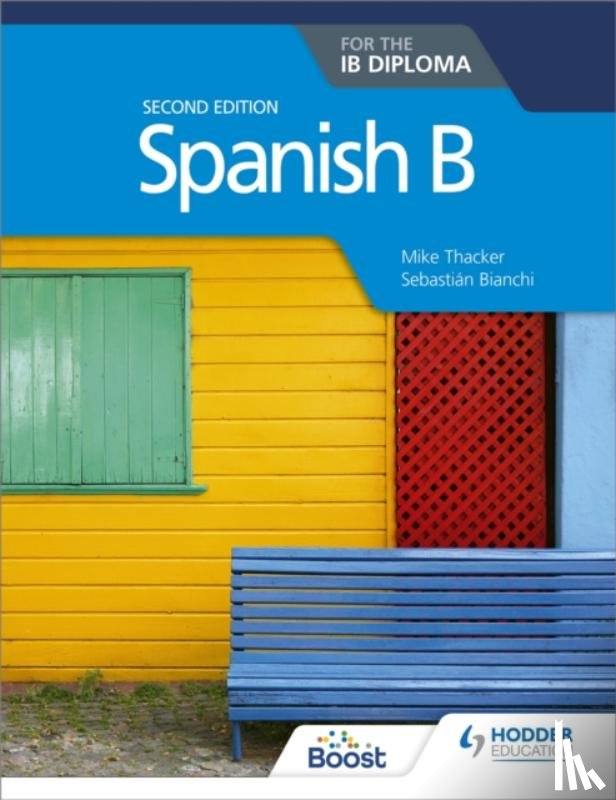 Thacker, Mike, Bianchi, Sebastian - Spanish B for the IB Diploma Second Edition
