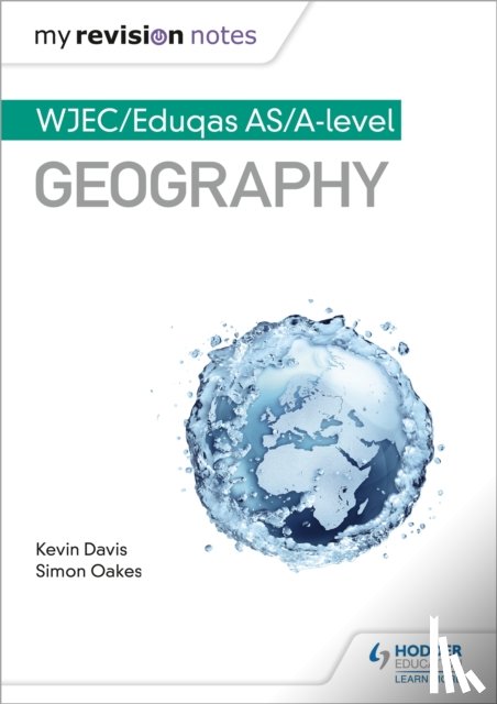 Davis, Kevin - My Revision Notes: WJEC/Eduqas AS/A-level Geography