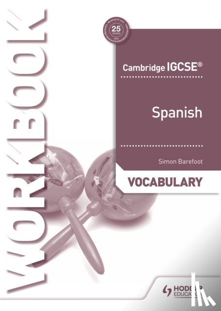 Barefoot, Simon - Cambridge IGCSE™ Spanish Vocabulary Workbook