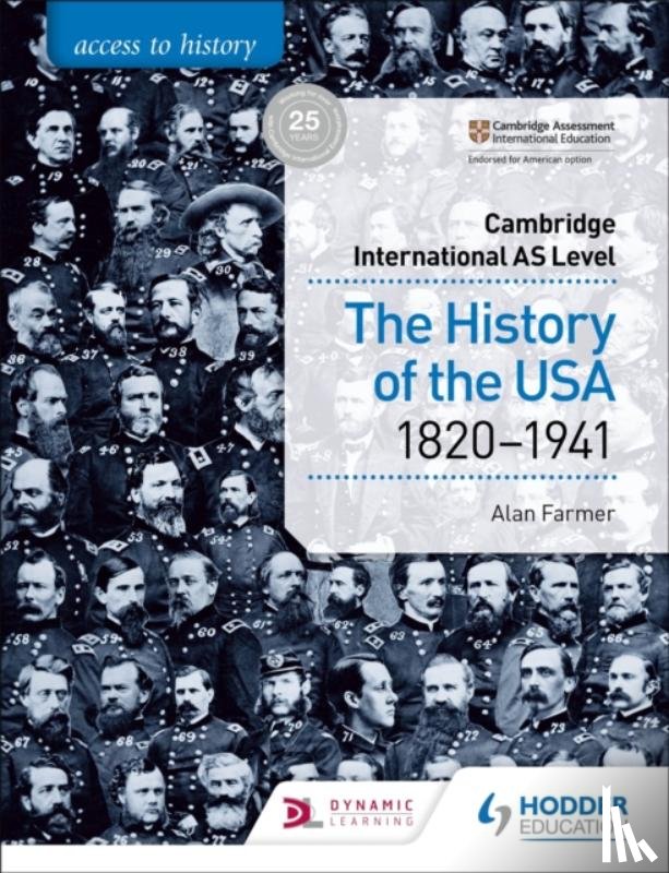 Farmer, Alan - Access to History for Cambridge International AS Level: The History of the USA 1820-1941