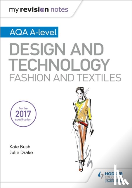 Bush, Kate, Drake, Julie - My Revision Notes: AQA A-Level Design and Technology: Fashion and Textiles