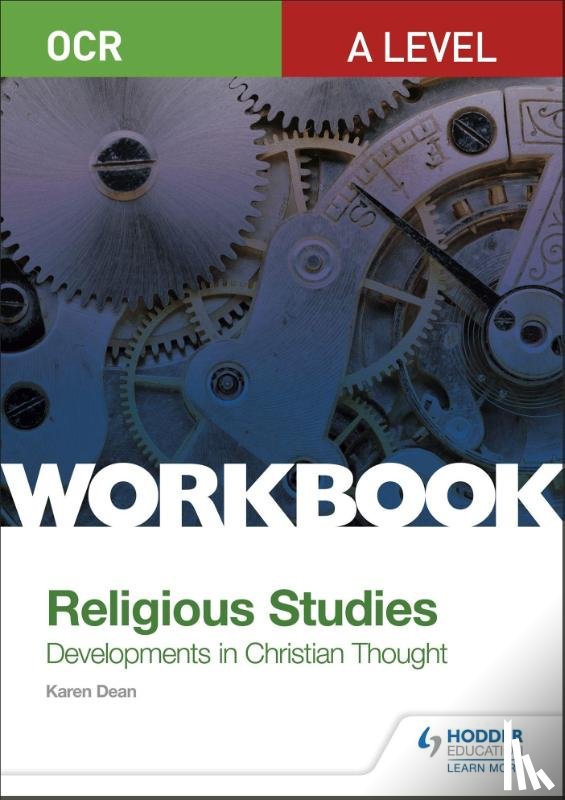 Dean, Karen - OCR A Level Religious Studies: Developments in Christian Thought Workbook