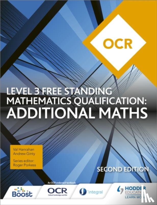 Hanrahan, Val, Ginty, Andrew - OCR Level 3 Free Standing Mathematics Qualification: Additional Maths (2nd edition)