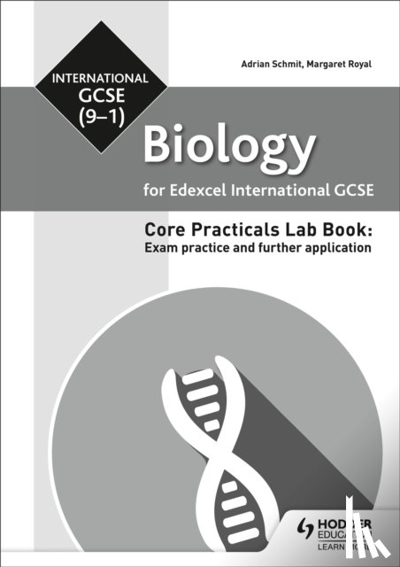 Schmit, Adrian, Royal, Margaret - Edexcel International GCSE (9-1) Biology Student Lab Book: Exam practice and further application