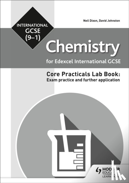 Johnston, David, Dixon, Neil - Edexcel International GCSE (9-1) Chemistry Student Lab Book: Exam practice and further application