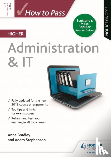 Bradley, Anne, Stephenson, Adam - How to Pass Higher Administration & IT, Second Edition