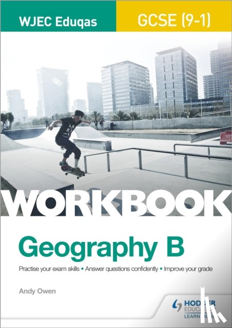 Owen, Andy - WJEC Eduqas GCSE (9–1) Geography B Workbook