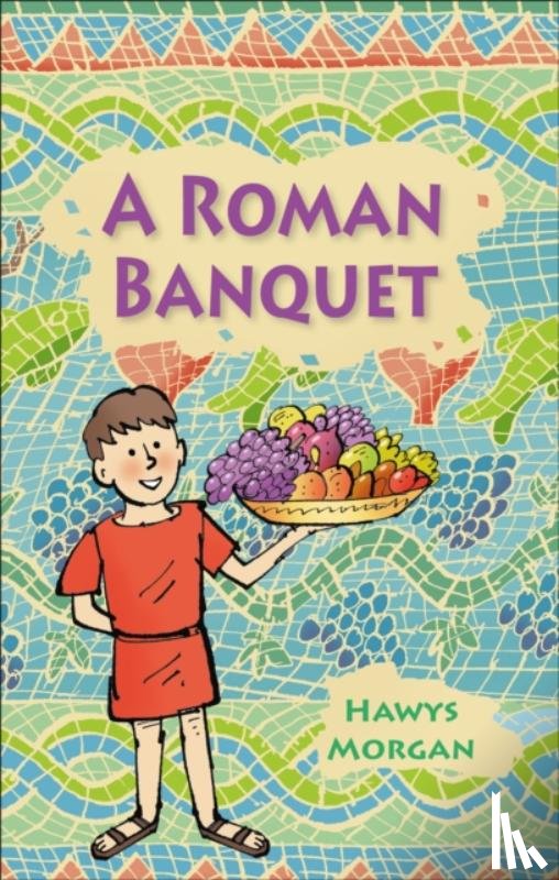 Morgan, Hawys - Reading Planet KS2 - A Roman Banquet - Level 3: Venus/Brown band