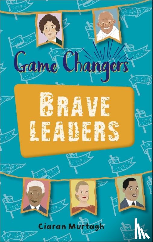Murtagh, Ciaran - Reading Planet KS2 - Game-Changers: Brave Leaders - Level 4: Earth/Grey band