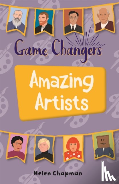 Chapman, Helen - Reading Planet KS2 - Game-Changers: Amazing Artists - Level 6: Jupiter/Blue band