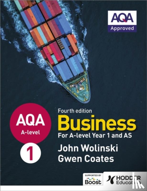 Wolinski, John, Coates, Gwen - AQA A-level Business Year 1 and AS Fourth Edition (Wolinski and Coates)