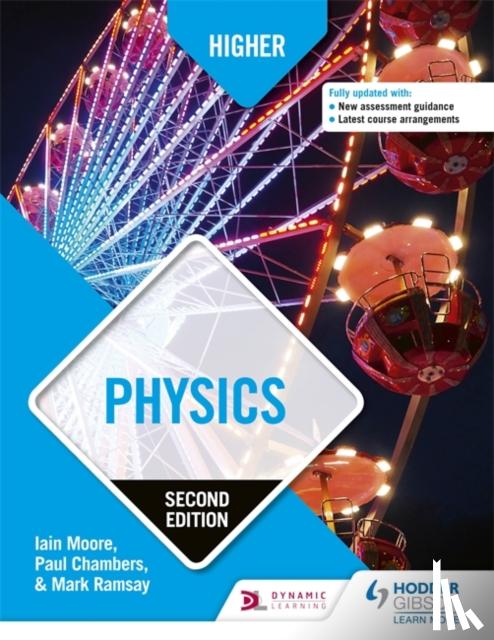 Chambers, Paul, Ramsay, Mark, Moore, Iain - Higher Physics, Second Edition