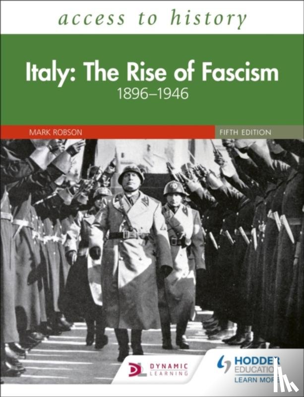 Robson, Mark - Access to History: Italy: The Rise of Fascism 1896–1946 Fifth Edition