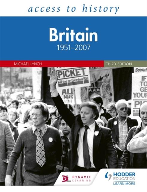 Lynch, Michael - Access to History: Britain 1951–2007 Third Edition