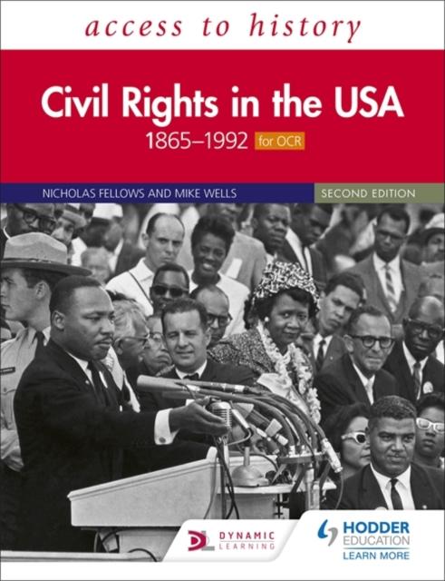 Fellows, Nicholas, Wells, Mike - Access to History: Civil Rights in the USA 1865–1992 for OCR Second Edition