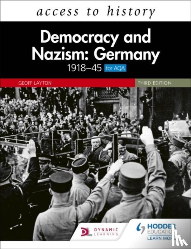 Layton, Geoff - Access to History: Democracy and Nazism: Germany 1918–45 for AQA Third Edition