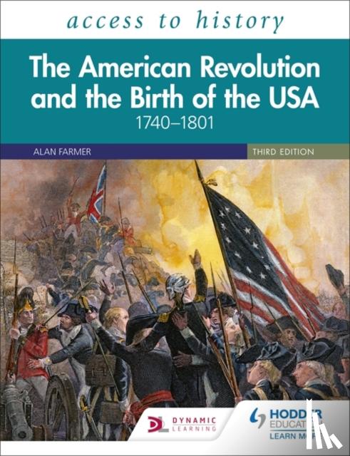 Sanders, Vivienne - Access to History: The American Revolution and the Birth of the USA 1740–1801, Third Edition