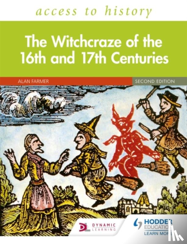 Farmer, Alan - Access to History: The Witchcraze of the 16th and 17th Centuries Second Edition