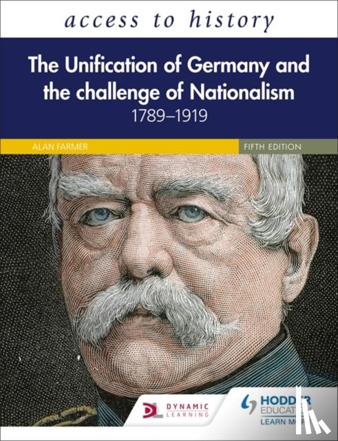 Sanders, Vivienne - Access to History: The Unification of Germany and the Challenge of Nationalism 1789–1919, Fifth Edition