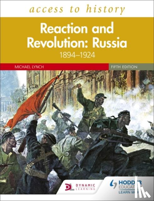 Lynch, Michael - Access to History: Reaction and Revolution: Russia 1894–1924, Fifth Edition