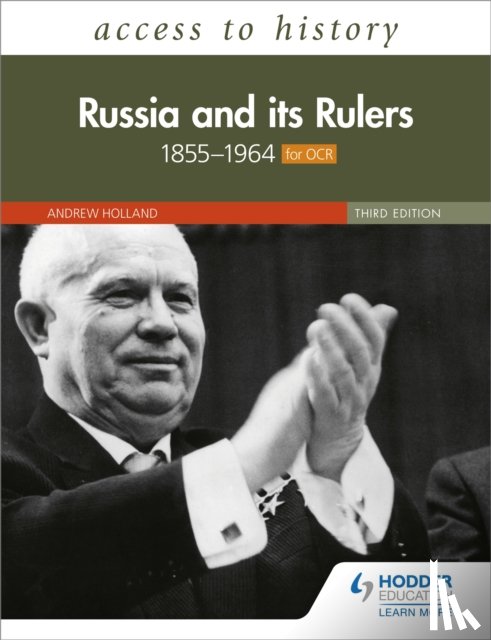 Andrew Holland - Access to History: Russia and its Rulers 1855-1964 for OCR, Third Edition