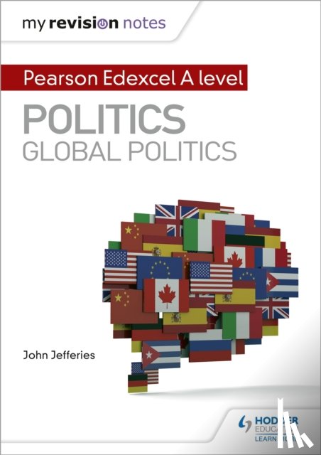 Jefferies, John - My Revision Notes: Pearson Edexcel A-level Politics: Global Politics