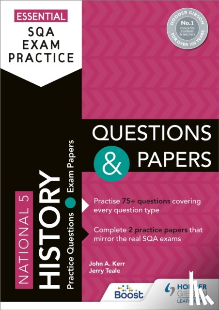 Kerr, John, Teale, Jerry - Essential SQA Exam Practice: National 5 History Questions and Papers