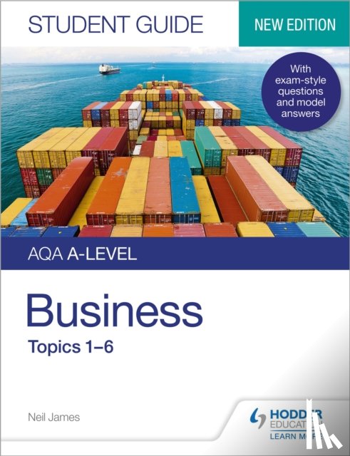 James, Neil - AQA A-level Business Student Guide 1: Topics 1–6
