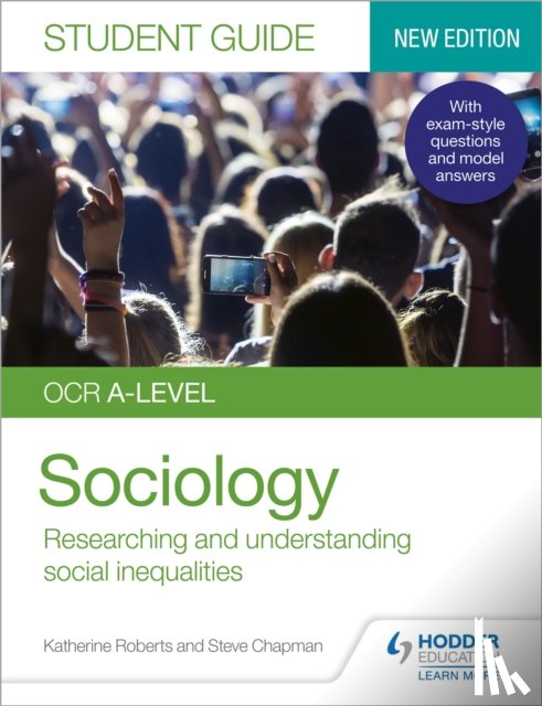 Roberts, Katherine, Chapman, Steve - OCR A-level Sociology Student Guide 2: Researching and understanding social inequalities