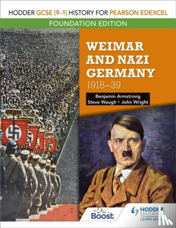 Armstrong, Benjamin - Hodder GCSE (9–1) History for Pearson Edexcel Foundation Edition: Weimar and Nazi Germany, 1918–39