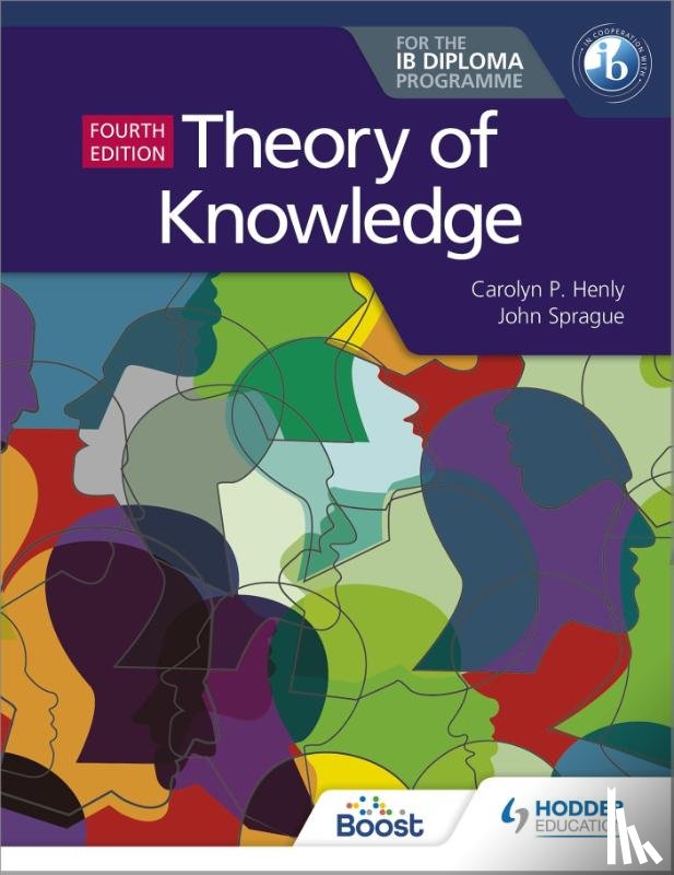 Henly, Carolyn P., Sprague, John - Theory of Knowledge for the IB Diploma Fourth Edition