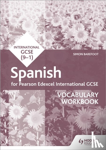 Barefoot, Simon - Pearson Edexcel International GCSE Spanish Vocabulary Workbook