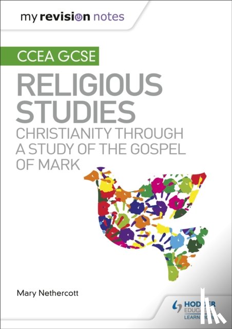 Nethercott, Mary - My Revision Notes CCEA GCSE Religious Studies: Christianity through a Study of the Gospel of Mark