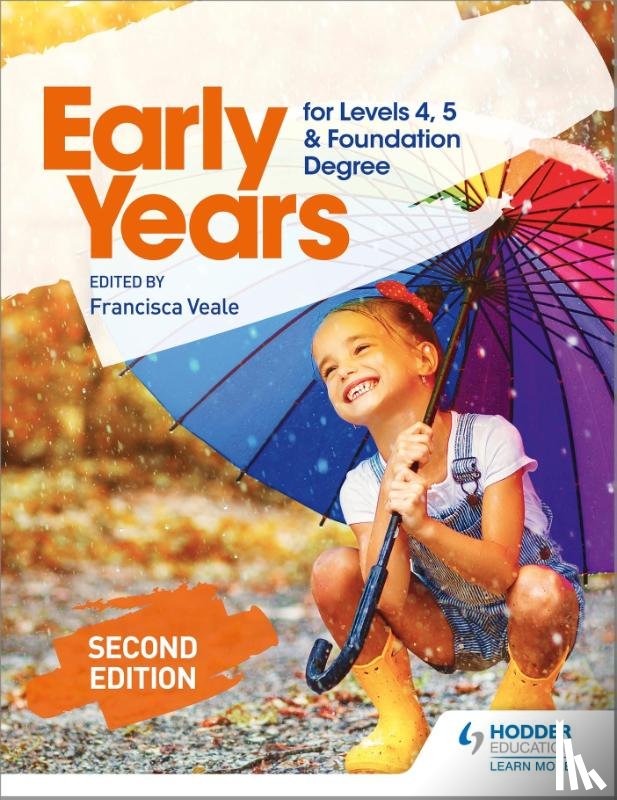  - Early Years for Levels 4, 5 and Foundation Degree Second Edition