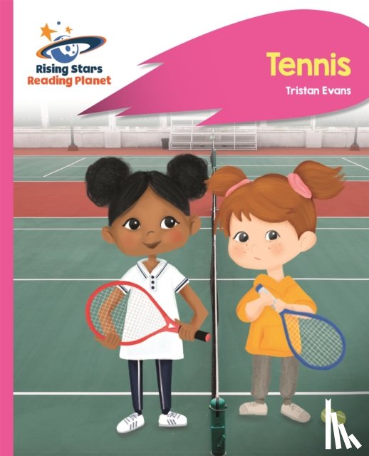 Evans, Tristan - Reading Planet - Tennis - Pink C: Rocket Phonics