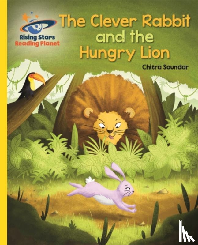 Soundar, Chitra - Reading Planet - The Clever Rabbit and the Hungry Lion- Yellow: Galaxy