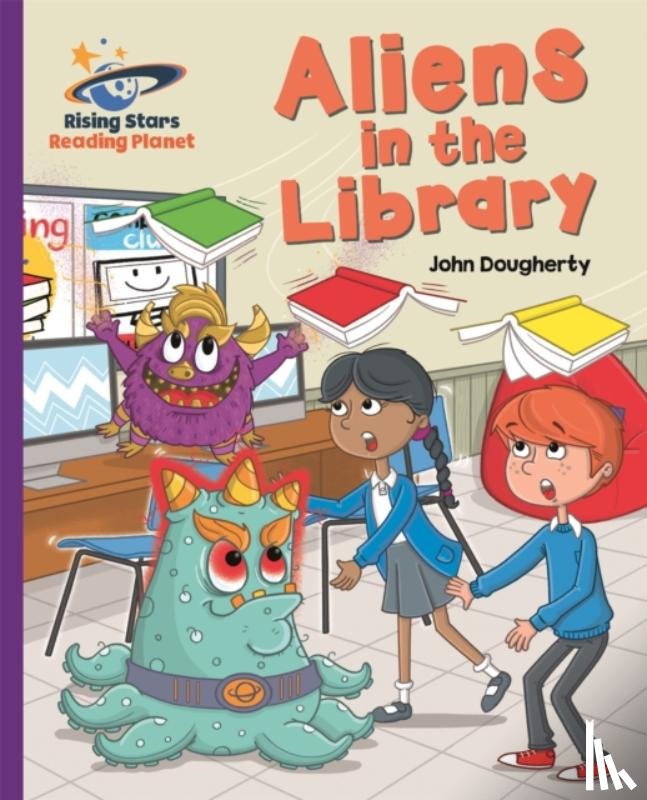 Dougherty, John - Reading Planet - Aliens in the Library - Purple: Galaxy