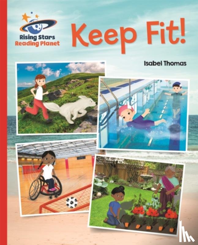 Isabel Thomas - Reading Planet - Keep Fit - Red B: Galaxy