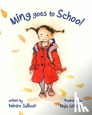 Sullivan, Deirdre - Ming Goes to School