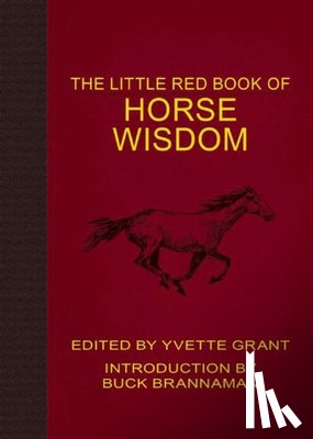 Grant, Yvette - Grant, Y: Little Red Book of Horse Wisdom