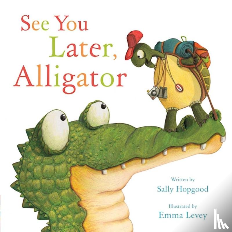 Hopgood, Sally - Hopgood, S: See You Later, Alligator