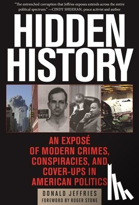Jeffries, Donald - Hidden History: An Exposé of Modern Crimes, Conspiracies, and Cover-Ups in American Politics