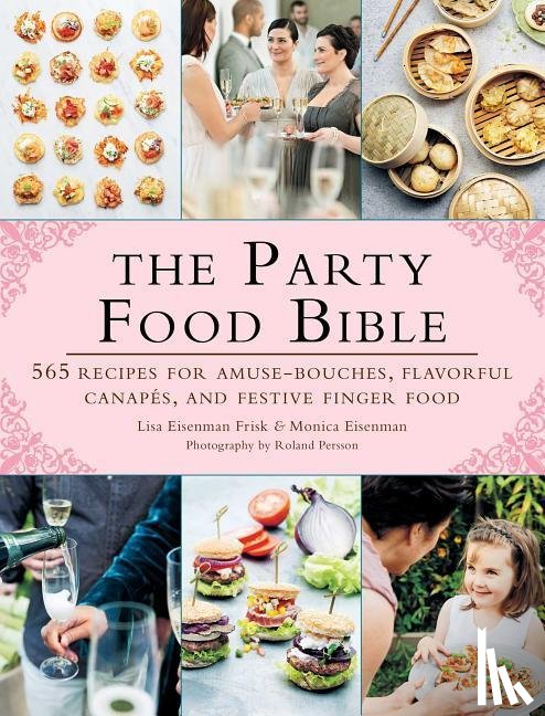 Frisk, Lisa Eisenman, Eisenman, Monica - PARTY FOOD BIBLE