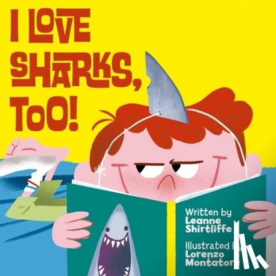 Shirtliffe, Leanne, Montatore, Lorenzo - I Love Sharks, Too!