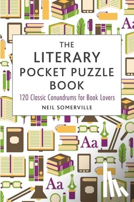 Somerville, Neil - The Literary Pocket Puzzle Book: 120 Classic Conundrums for Book Lovers