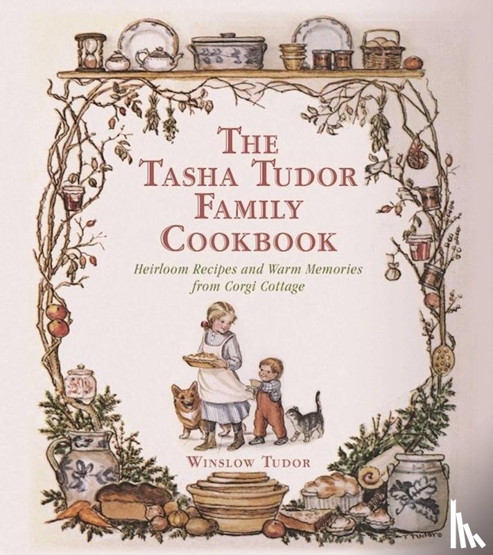Tudor, Winslow - The Tasha Tudor Family Cookbook