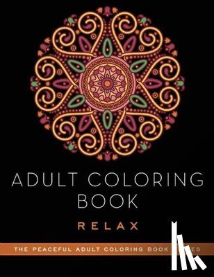 Adult Coloring Books - Adult Coloring Book: Relax