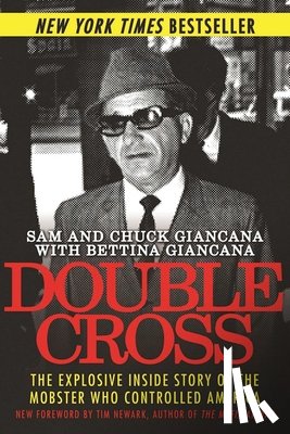 Giancana, Sam, Giancana, Chuck, Giancana, Bettina - Double Cross