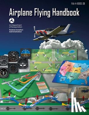 Federal Aviation Administration (FAA) - AIRPLANE FLYING HANDBK (FEDERA
